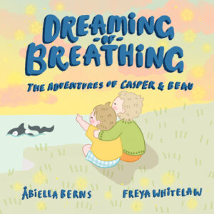 Dreaming of Breathing - The Adventures of Casper & Beau